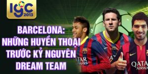 Barcelona: những huyền thoại trước kỷ nguyên dream team