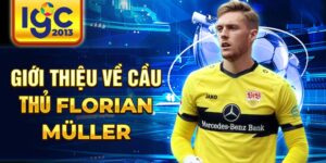 Giới thiệu về cầu thủ florian müller