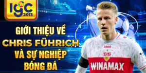 Giới thiệu về chris führich và sự nghiệp bóng đá