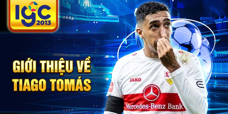 Tiểu sử Tiago Tomás: Tài năng trẻ của bóng đá 1 Giới thiệu về Tiago Tomás