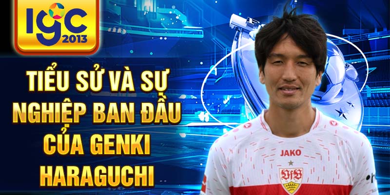 Tiểu sử Genki Haraguchi: Cầu thủ bóng đá tài năng 1 Tiểu sử và sự nghiệp ban đầu của Genki Haraguchi