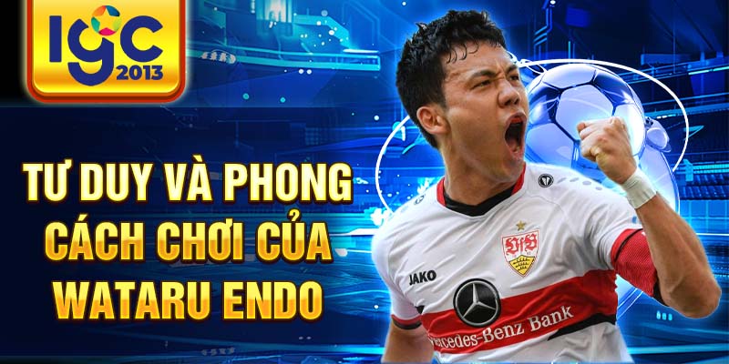 Wataru Endo: Hành trình và thành tựu trong sự nghiệp bóng đá 3 Tư duy và phong cách chơi của Wataru Endo