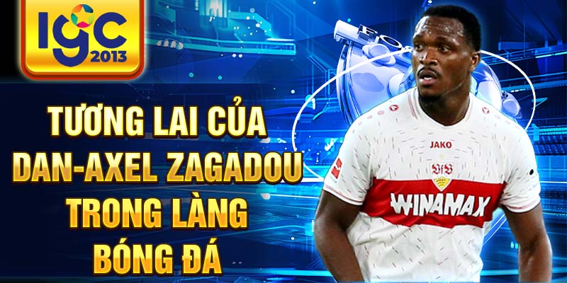 Dan-Axel Zagadou: Tài năng trẻ nổi bật trong bóng đá 3 Tương lai của Dan-Axel Zagadou trong làng bóng đá