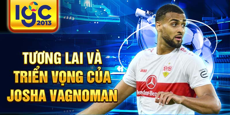 Tiểu sử Josha Vagnoman: Tiềm năng của một ngôi sao trẻ 3 Tương lai và triển vọng của Josha Vagnoman
