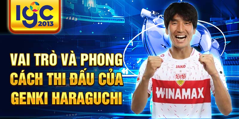 Tiểu sử Genki Haraguchi: Cầu thủ bóng đá tài năng 3 Vai trò và phong cách thi đấu của Genki Haraguchi