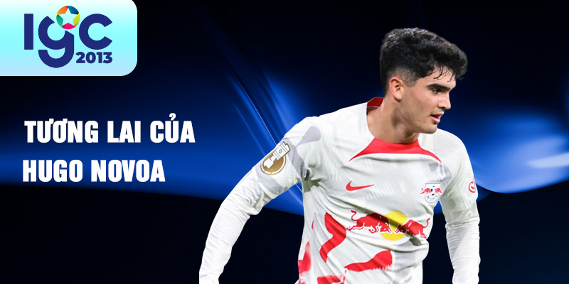 Tiểu sử Hugo Novoa: Tài năng trẻ đầy triển vọng bóng đá 3 Tương lai của Hugo Novoa