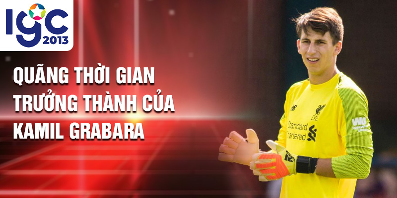 Kamil Grabara: Chặng Đường Tới Bundesliga Từ Ba Lan 2 Quãng thời gian trưởng thành của Kamil Grabara