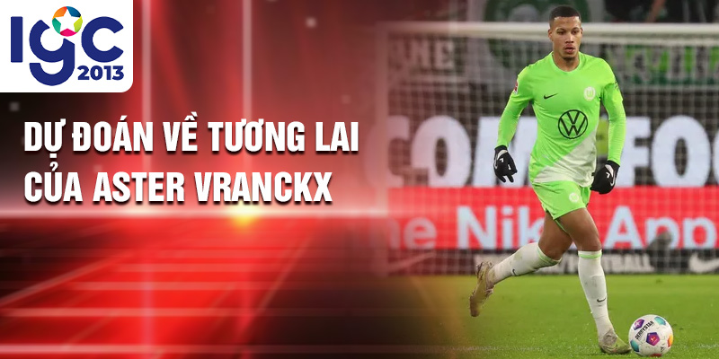 Aster Vranckx: Tài Năng Trẻ Rực Sáng Trong Làng Bóng Đá 3 Dự đoán về tương lai của Aster Vranckx