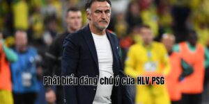 Phát biểu đáng chú ý của HLV PSG
